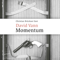 Hörbuchcover von Momentum von David Vann, wird gesprochen von Christian Brückner