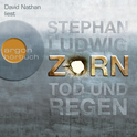 Hörbuchcover von Zorn – Tod und Regen von Stephan Ludwig, wird gesprochen von David Nathan