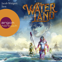 Hörbuchcover von Waterland – Aufbruch in die Tiefe von Dan Jolley, wird gesprochen von Jacob Weigert