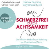Hörbuchcover von Schmerzfrei durch Achtsamkeit: Die effektive Methode zur Befreiung von Krankheit und Stress von Danny Penman