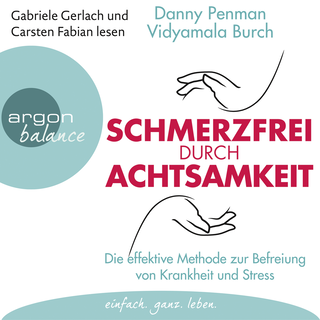 Hörbuchcover von Schmerzfrei durch Achtsamkeit: Die effektive Methode zur Befreiung von Krankheit und Stress