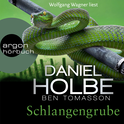 Hörbuchcover von Schlangengrube: Kriminalroman von Daniel Holbe, Ben Tomasson, wird gesprochen von Wolfgang Wagner