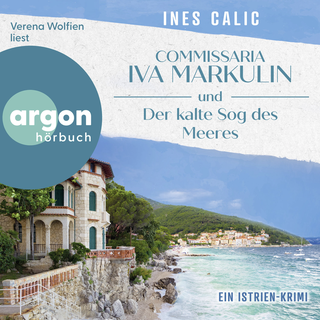 Hörbuchcover von Commissaria Iva Markulin und Der kalte Sog des Meeres: Ein Istrien-Krimi