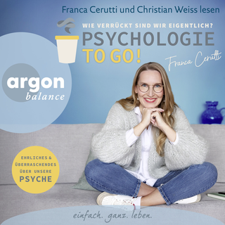 Hörbuchcover von Psychologie to go! Wie verrückt sind wir eigentlich?: Ehrliches und Überraschendes über unsere Psyche