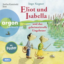 Hörbuchcover von Eliot und Isabella und das geheimnisvolle Ungeheuer von Ingo Siegner, wird gesprochen von Stefan Kaminski