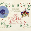 Hörbuchcover von Das Buch der Königin von Sabine Weigand, wird gesprochen von Birgitta Assheuer