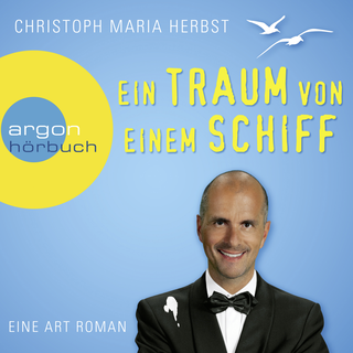 Hörbuchcover von Ein Traum von einem Schiff: Eine Art Roman