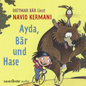 Hörbuchcover von Ayda, Bär und Hase von Dr. Navid Kermani, wird gesprochen von Dietmar Bär