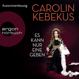 Hörbuchcover von Es kann nur eine geben von Carolin Kebekus, Mariella Tripke