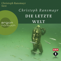 Hörbuchcover von Die letzte Welt von Christoph Ransmayr, wird gesprochen von Christoph Ransmayr