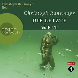 Hörbuchcover von Die letzte Welt von Christoph Ransmayr