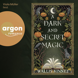 Hörbuchcover von A Dark and Secret Magic von Wallis Kinney