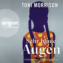 Hörbuchcover von Sehr blaue Augen von Toni Morrison, wird gesprochen von Abak Safaei-Rad, Alice Hasters