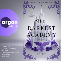 Hörbuchcover von The Darkest Academy 1 – Bones von Beril Kehribar, wird gesprochen von Corinna Dorenkamp, Till Beck, Louis Friedemann Thiele, Kevo Adler, Milla Wolf