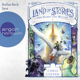 Hörbuchcover von Land of Stories: Das magische Land 6 - Der Kampf der Welten von Chris Colfer, wird gesprochen von Rufus Beck