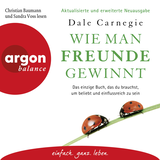 Hörbuchcover von Wie man Freunde gewinnt: Das einzige Buch, das du brauchst, um beliebt und einflussreich zu sein von Dale Carnegie