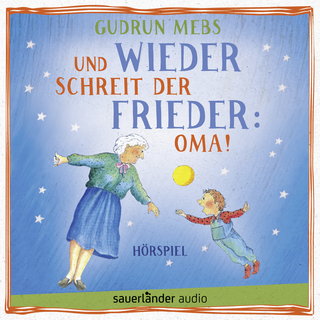 Hörbuchcover von Und wieder schreit der Frieder: Oma!