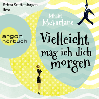 Hörbuchcover von Vielleicht mag ich dich morgen
