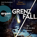 Hörbuchcover von Grenzfall – Ihr Grab in den Fluten von Anna Schneider, wird gesprochen von Julia Nachtmann