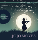 Hörbuchcover von Der Klang des Herzens von Jojo Moyes, wird gesprochen von Luise Helm