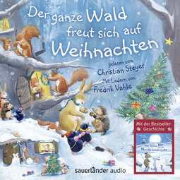 Hörbuchcover von Der ganze Wald freut sich auf Weihnachten von Paul Bright, Gillian Lobel, Elizabeth Baguley, wird gesprochen von Christian Steyer