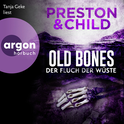 Hörbuchcover von Old Bones – Der Fluch der Wüste von Douglas Preston, Lincoln Child, wird gesprochen von Tanja Geke