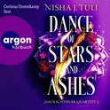Hörbuchcover von Dance of Stars and Ashes: Das Nachtfeuer-Quartett 2 von Nisha J. Tuli, wird gesprochen von Corinna Dorenkamp