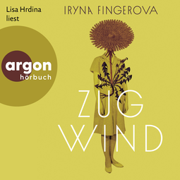 Hörbuchcover von Zugwind von Iryna Fingerova, wird gesprochen von Lisa Hrdina