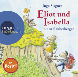 Hörbuchcover von Eliot und Isabella in den Räuberbergen von Ingo Siegner, wird gesprochen von Stefan Kaminski