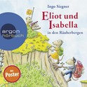 Hörbuchcover von Eliot und Isabella in den Räuberbergen von Ingo Siegner, wird gesprochen von Stefan Kaminski