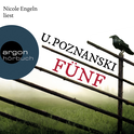 Hörbuchcover von Fünf von Ursula Poznanski, wird gesprochen von Nicole Engeln