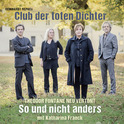 Hörbuchcover von Club der toten Dichter So und nicht anders: Theodor Fontane