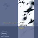 Hörbuchcover von Engel von Denis Johnson, wird gesprochen von Christian Brückner