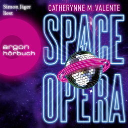 Hörbuchcover von Space Opera: Der metagalaktische Grand Prix von Catherynne M. Valente, wird gesprochen von Simon Jäger