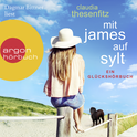 Hörbuchcover von Mit James auf Sylt: Ein Glückshörbuch von Claudia Thesenfitz, wird gesprochen von Dagmar Bittner