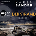 Hörbuchcover von Der Strand: Vergessen von Karen Sander, wird gesprochen von Oliver Siebeck