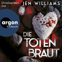 Hörbuchcover von Die Totenbraut: Thriller von Jen Williams, wird gesprochen von Christiane Marx