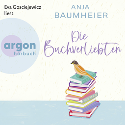 Hörbuchcover von Die Buchverliebten von Anja Baumheier, wird gesprochen von Eva Gosciejewicz