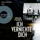 Hörbuchcover von Ich vernichte dich von Brad Parks