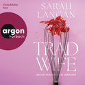 Hörbuchcover von Trad Wife: Sie hat nur auf dich gewartet von Sarah Langan, wird gesprochen von Viola Müller