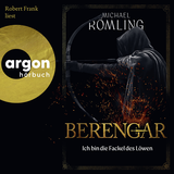 Hörbuchcover von Berengar: Ich bin die Fackel des Löwen von Michael Römling
