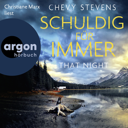 Hörbuchcover von That Night: Schuldig für immer von Chevy Stevens, wird gesprochen von Christiane Marx