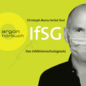 Hörbuchcover von Infektionsschutzgesetz (IfSG) von  Diverse, wird gesprochen von Christoph Maria Herbst