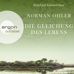 Hörbuchcover von Die Gleichung des Lebens von Norman Ohler, wird gesprochen von Reinhard Kuhnert