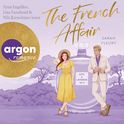 Hörbuchcover von The French Affair – Love & Lavender von Sarah Fleury, wird gesprochen von Fynn Engelkes, Lina Fastabend, Nils Kretschmer