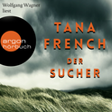 Hörbuchcover von Der Sucher von Tana French, wird gesprochen von Wolfgang Wagner