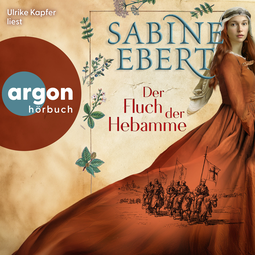 Hörbuchcover von Der Fluch der Hebamme von Sabine Ebert, wird gesprochen von Ulrike Kapfer