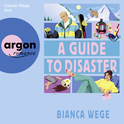 Hörbuchcover von Hearts of LUX (2). A Guide to Disaster von Bianca Wege, wird gesprochen von Carolin Wege