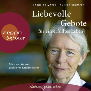 Hörbuchcover von Liebevolle Gebote für ein erfülltes Leben