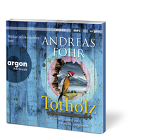 Zusatzmaterial PA 978 3 8398 9786 7 innen 002 von Totholz: Was vergraben ist, ist nicht vergessen. Kriminalroman von Andreas Föhr, Michael Schwarzmaier